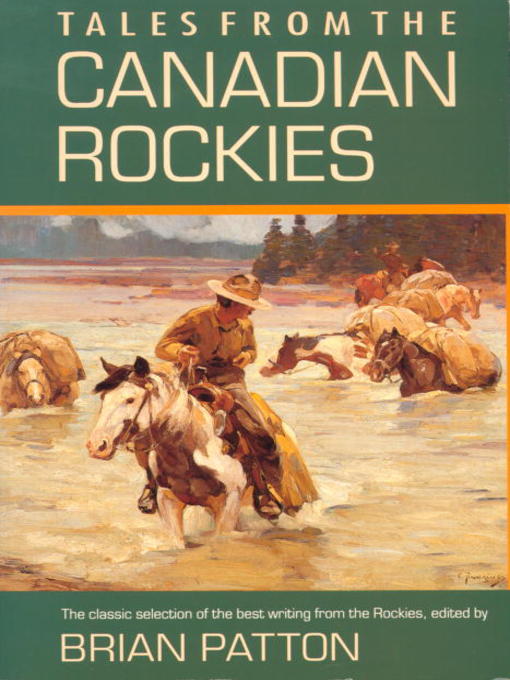 Title details for Tales from the Canadian Rockies by Brian Patton - Available